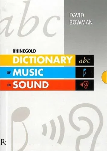 David Bowman: Rhinegold Dictionary Of Music In Sound