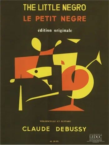 Debussy : Little Negro, Cello And Guitar (Leduc)