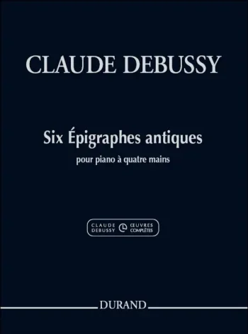 Debussy : Six Epigraphes Antiques: Piano Duet (Durand)