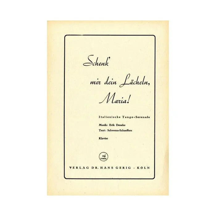 Deneke, E. – Schenk mir dein Lächeln, Maria!
