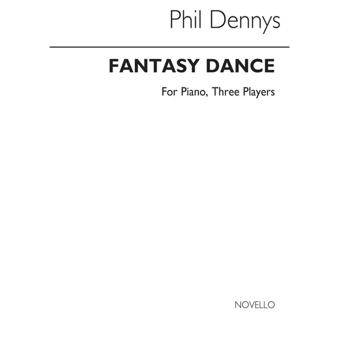 Dennys, Phil – Fantasy Dance for Piano, Three Players