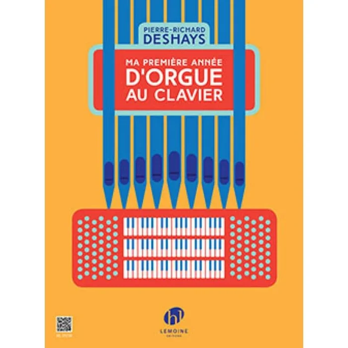 Deshays, Pierre-Richard – Ma Première Année D’Orgue Au Clavier