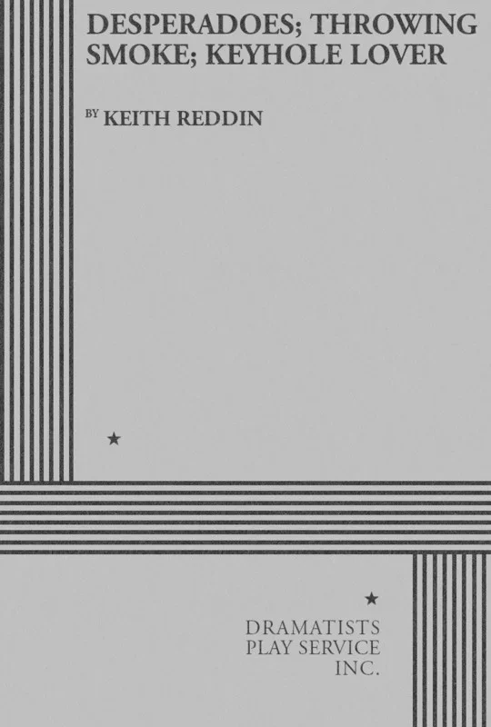 Desperadoes/Throwing Smoke/Keyhole Lover Book