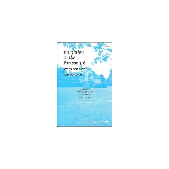 Dowland, John – Invitation to the Partsong Book 6