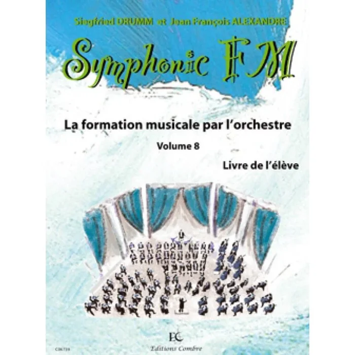 Drumm & Alexandre – Symphonic FM Vol.8 : Elève : Percussion