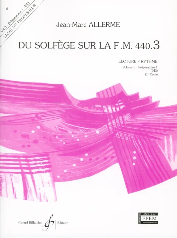Du Solfège Sur La F.M. 440 – Volume 3 (Préparatoire – IM 3)