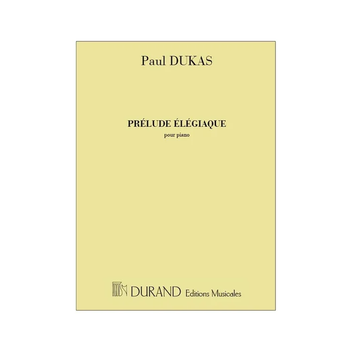Dukas, Paul – Prelude Elegiaque Piano