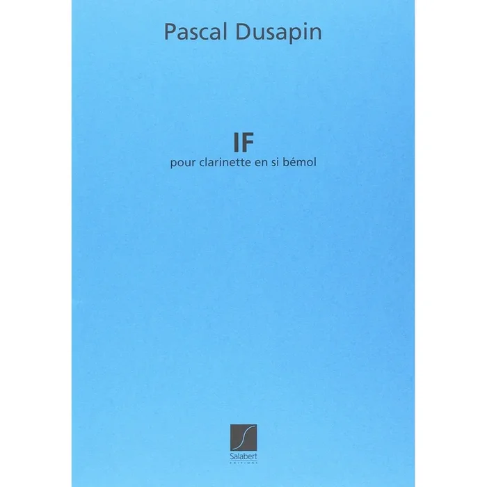 Dusapin, Pascal – If Pour Clarinette Seule