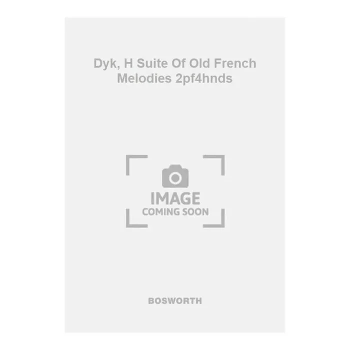 Dyk, H Suite Of Old French Melodies 2pf4hnds