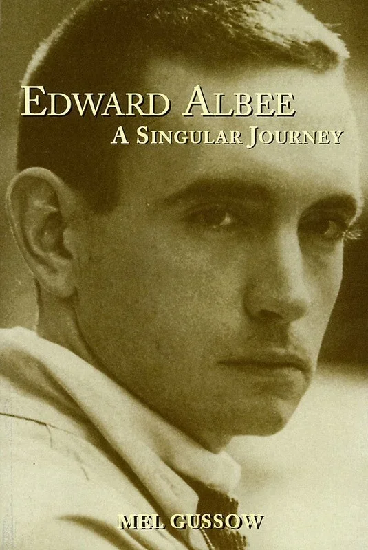 Edward Albee A Singular Journey