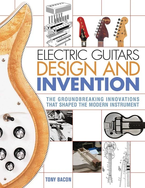 Electric Guitars Design And Invention (Softcover Book)