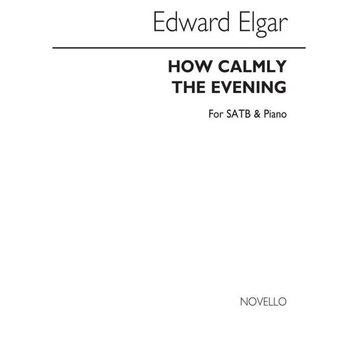 Elgar, Edward – How calmly the evening