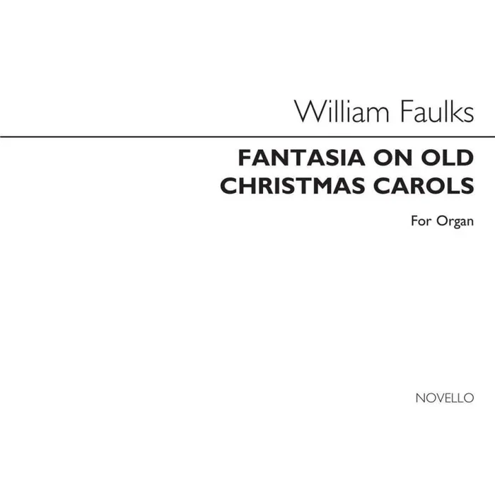 Faulkes, William – Fantasia On Old Christmas Carols