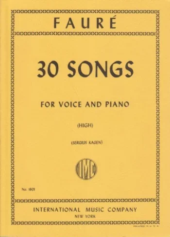 Faure : 30 Songs: Vocal: High Voice & Piano (International)