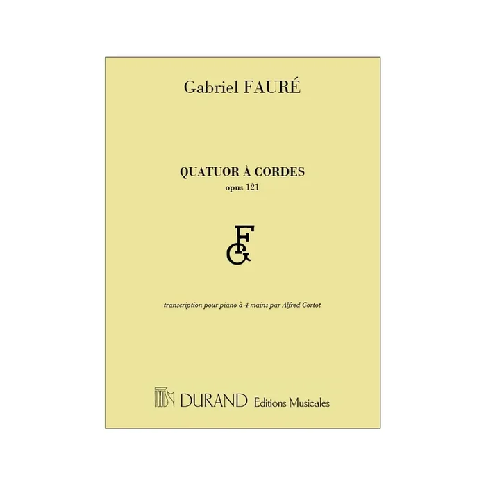 Fauré, Gabriel – Quatuor A Cordes Op 121