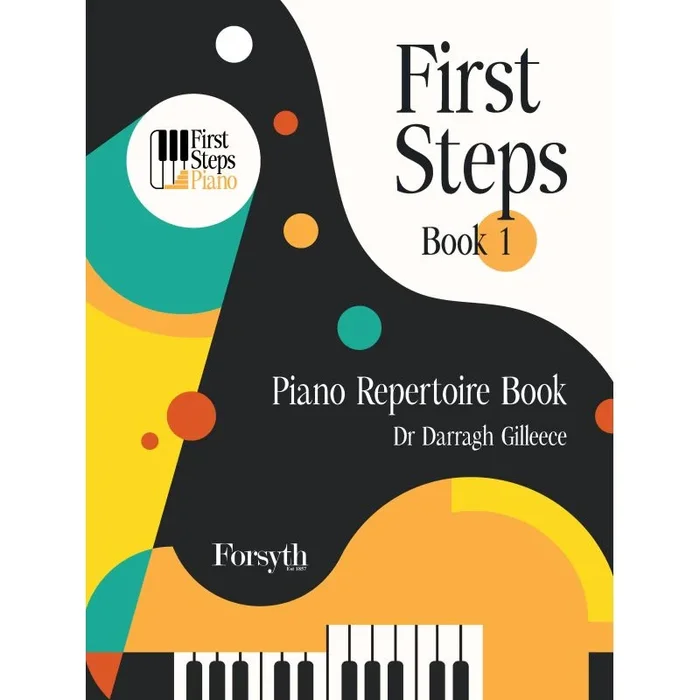 First Steps – Piano Repertoire Bk 1 – Dr Darragh Gilleece