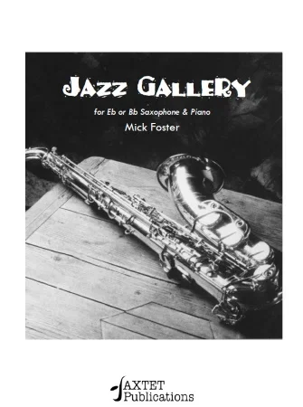 Foster : Jazz Gallery: Alto Or Tenor Saxophone & Piano (Saxtet)
