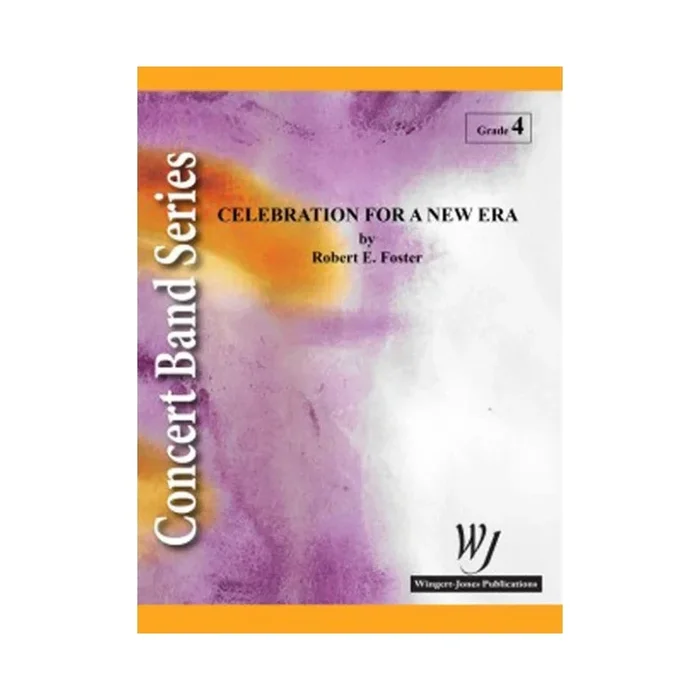 Foster, Robert E. – Celebration For A New Era