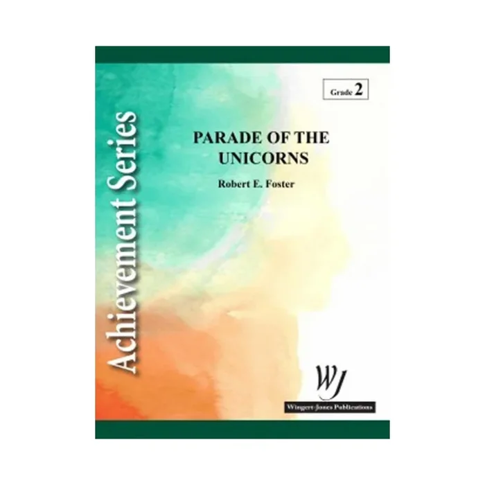 Foster, Robert E. – Parade Of The Unicorns