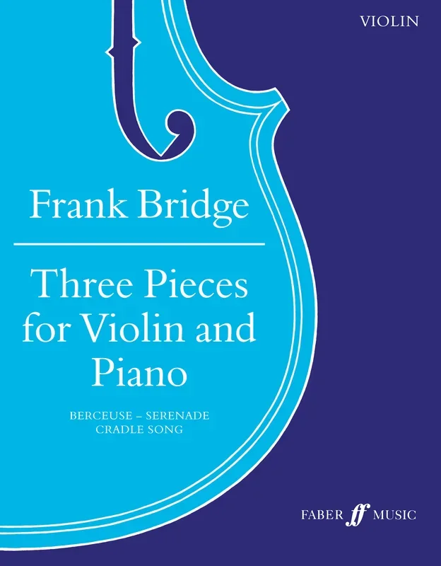 Frank Bridge : Frank Bridge : Three Pieces – Piano, Violin – Faber Digital