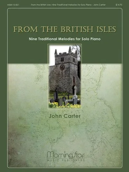 From the British Isles: Nine Traditional Melodies for Solo Piano