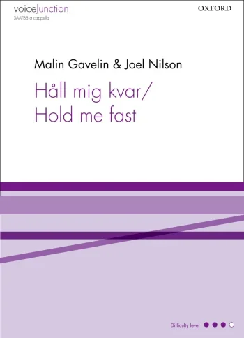Gavelin : Gavelin: Hall mig kvar/Hold me fast: SAATBB unaccompanied (OUP) Digital Edition