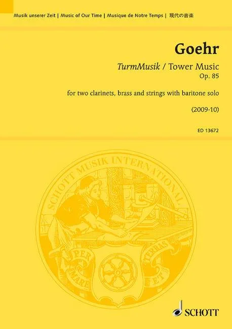 Goehr, Alexander : Goehr, Alexander : TurmMusik / Tower Music, for two clarinets, brass and strings with baritone solo