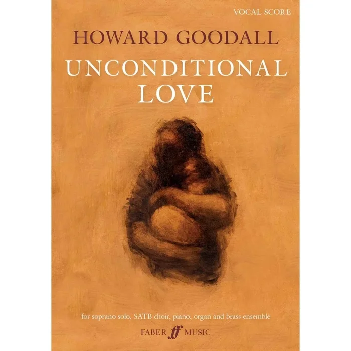 Goodall, Howard – Unconditional Love (vocal score)