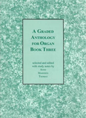 Graded Anthology For Organ Book 3 (Marsden Thomas)