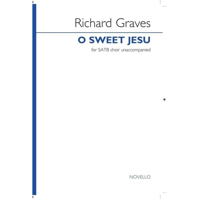 Graves, Richard – O Sweet Jesu