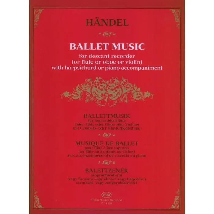 Händel, Georg Friedrich – Ballet Music For Descant Recorder (or Flute Or Oboe Or Violin) With Harpsichord Or Piano Accompaniment