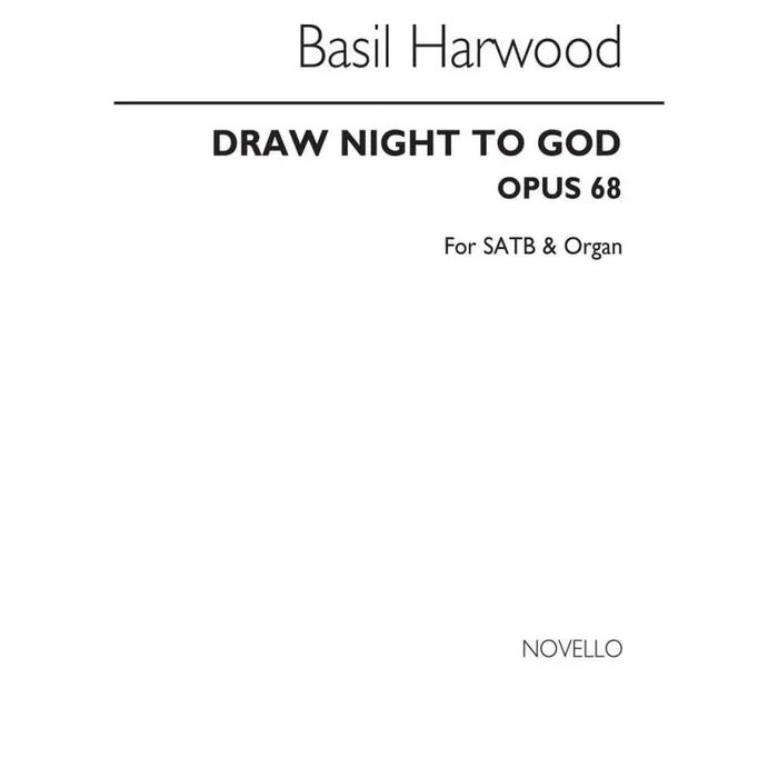 Harwood, Basil – Draw Nigh To God