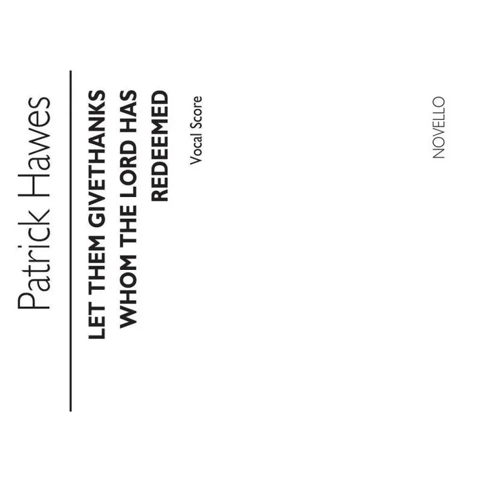 Hawes, Patrick – Let Them Give Thanks Whom The Lord Has Redeemed