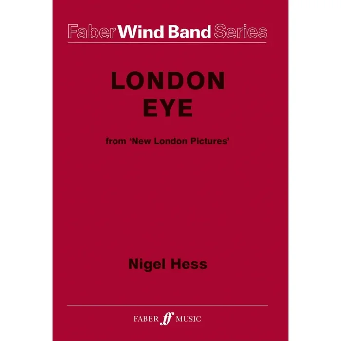 Hess, Nigel – London Eye (wind band score and parts)