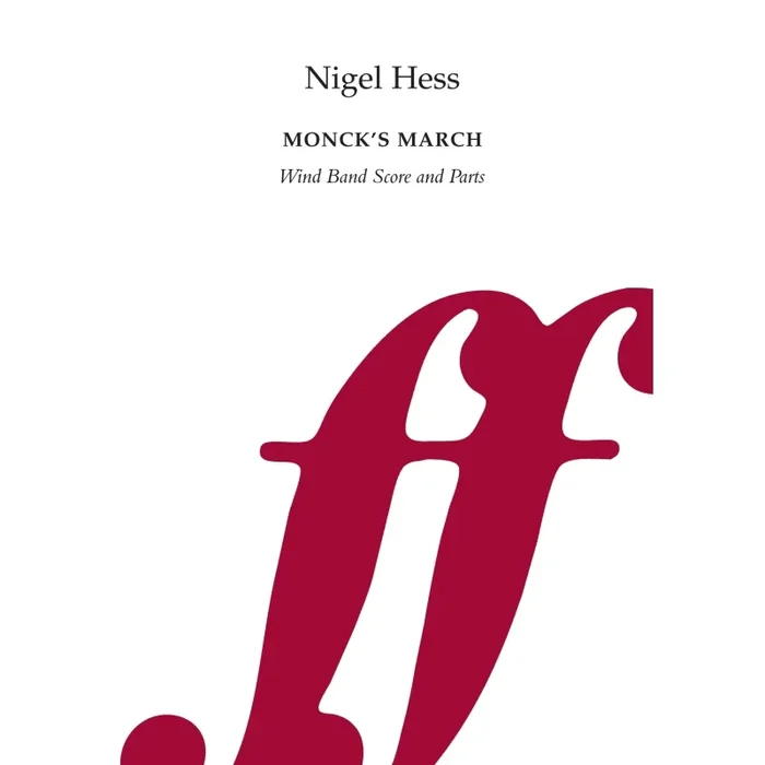 Hess, Nigel – Monck’s March (wind band score & parts)