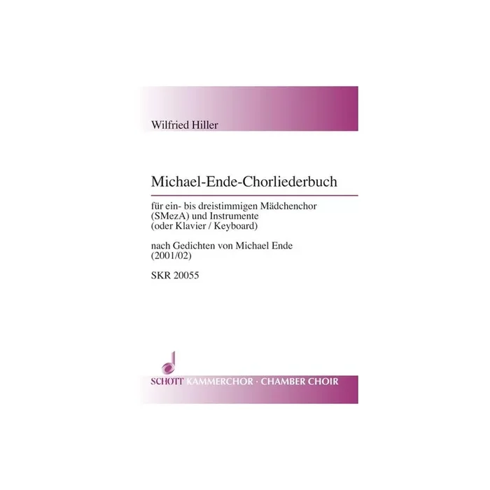 Hiller, Wilfried – Michael-Ende-Chorliederbuch