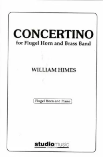 Himes : Concertino: Flugel Horn & Piano