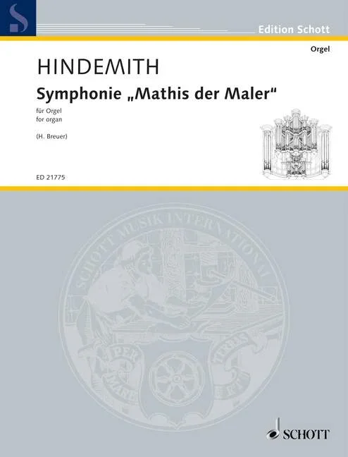 Hindemith, Paul : Hindemith, Paul : Symphony “Mathis der Maler”, Version for Organ by Heribert Breuer (2012) – organ –