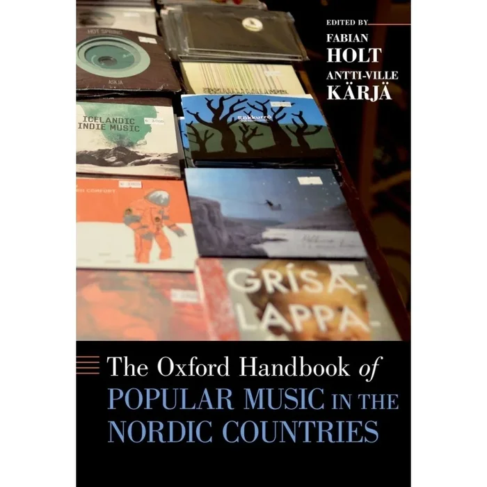 Holt, Fabian – The Oxford Handbook of Popular Music in the Nordic Countries