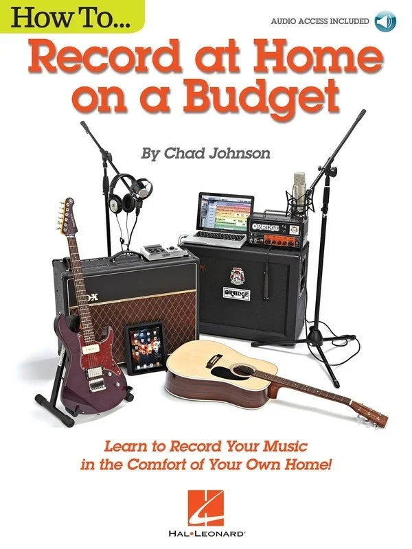 How To Record At Home On A Budget (Softcover Book/Online Audio)