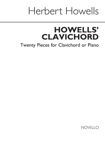 Howells : Complete Clavichord