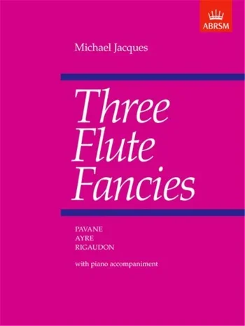 Jacques : Three Flute Fancies Recorder Or Flute (ABRSM)
