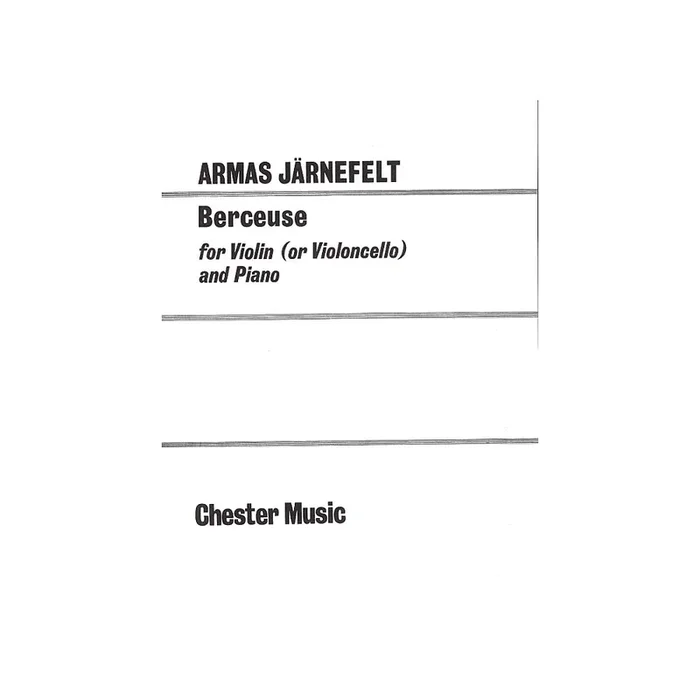 Järnefelt, Armas – Berceuse for Violin (Cello) and Piano