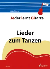 Jeder Lernt Gitarre – Lieder Zum Tanzen, 34 Volks- Und Kinderlieder Mit Akkorden Und Klassischer Tab