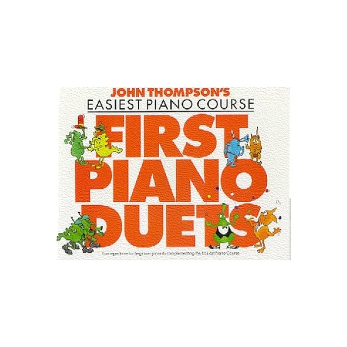 John Thompson’s Piano Course: First Piano Duets