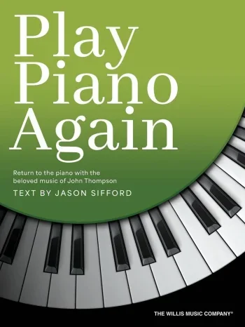 John Thompson’s Play Piano Again