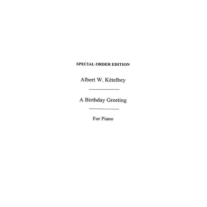 Ketèlbey, Albert – Birthday Greeting (Piano)