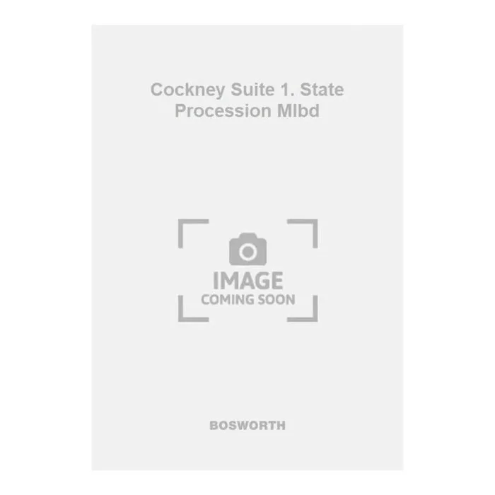 Ketèlbey, Albert – Cockney Suite 1. State Procession Mlbd