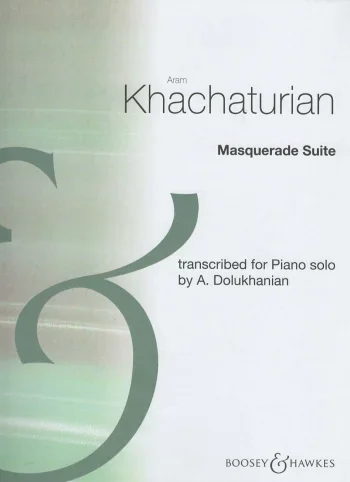 Khachaturian : Masquerade Suite: Piano Solo (Arr Dolukhanian) (Boosey & Hawkes)