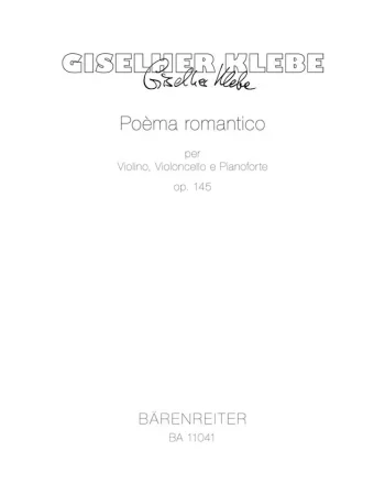 Klebe : Poema romantico, Op.145. : Mixed Ensemble: (Barenreiter)